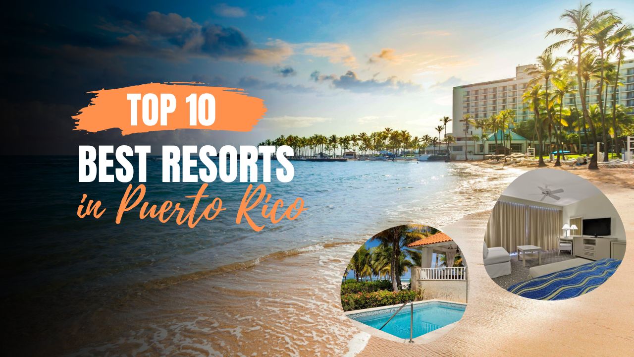 Top 10 Best Resorts in Puerto Rico