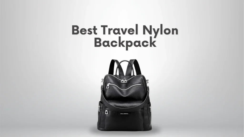 Best Travel Nylon Backpack