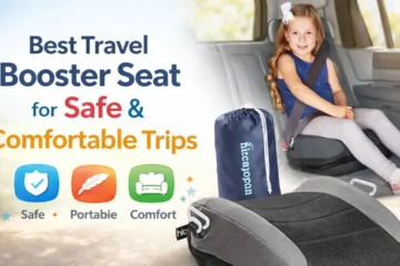 Best Travel Booster Seat 2026 for Safe and Comfortable Journeys