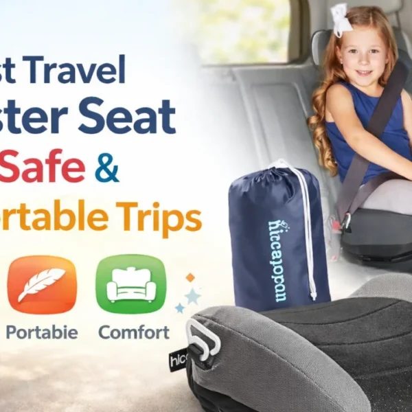 Best Travel Booster Seat 2026 for Safe and Comfortable Journeys