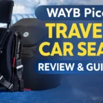 WAYB Pico Travel Car Seat with Premium Carrying Bag Review