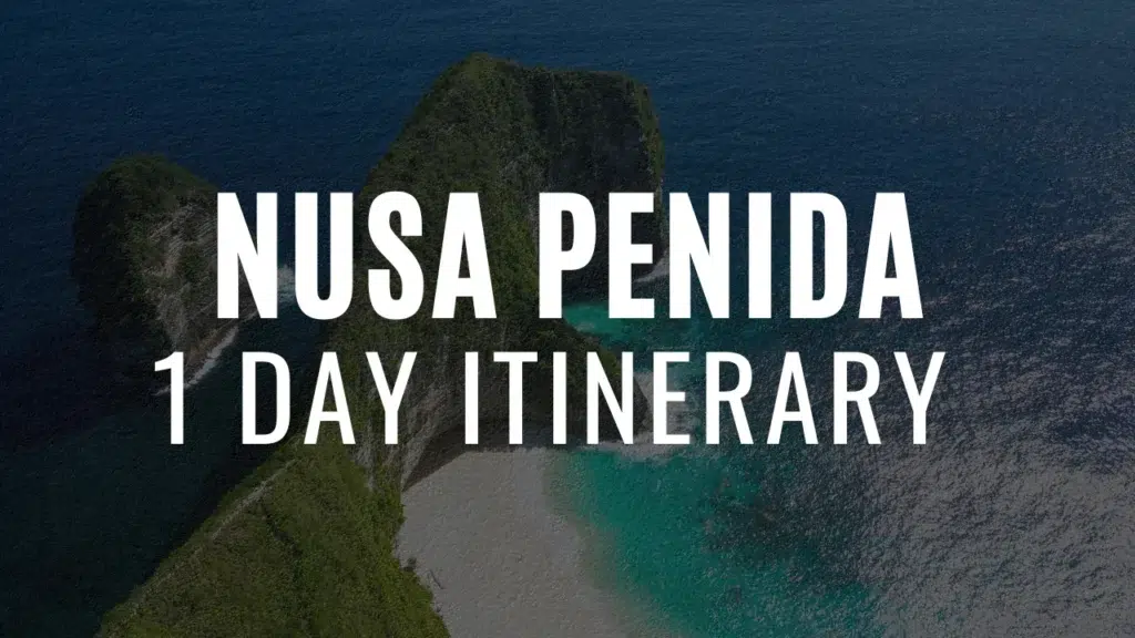 1 Day Nusa Penida Itinerary